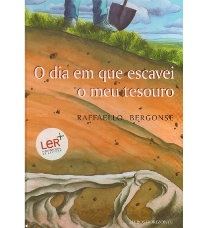 Livro O Dia em que Escavei o Meu Tesouro - Livros Horizonte